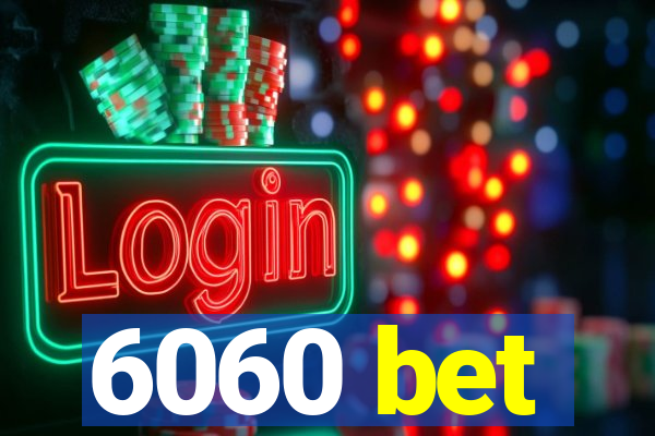 6060 bet